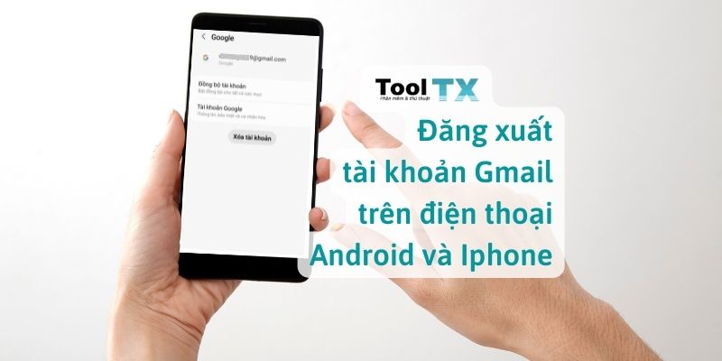 dang-xuat-tai-khoan-gmail-tren-dien-thoai-android-iphone