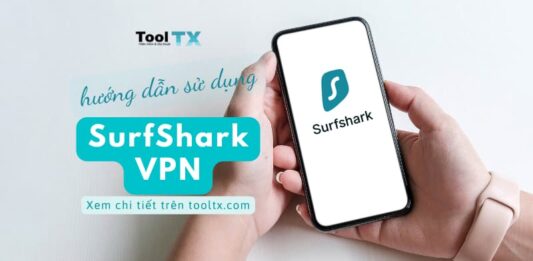 Surfshark VPN – Hướng dẫn cài đặt và sử dụng huong-dan-su-dung-app-surfshark-vpn