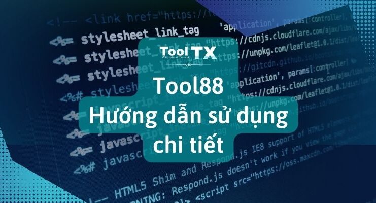 Tool88-huong-dan-cai-dat-mien-phi-va-su-dung-chi-tiet