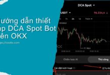 Hướng dẫn Thiết lập DCA Spot Bot trên OKX Hướng dẫn thiết lập DCA Spot Bot trên OKX