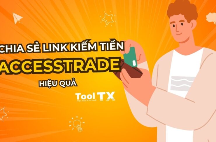 Cách chia sẻ link kiếm tiền Accesstrade hiệu quả